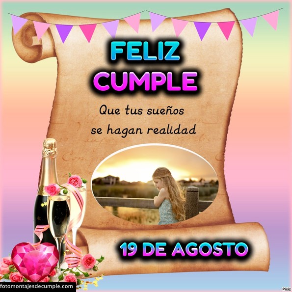 Fotomontajes de cumpleaños para mi foto con los días de Agosto 50 Fotomontajes de feliz cumpleaños dias de agosto