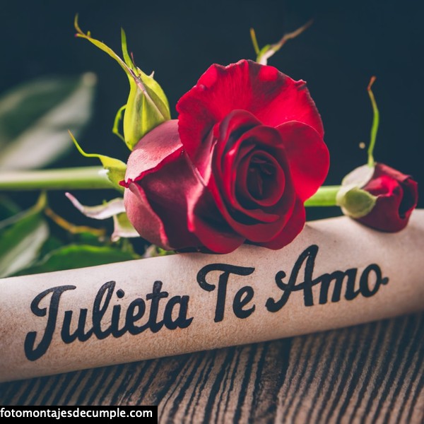 imagenes de te amo con rosa roja y nombre 3d julieta